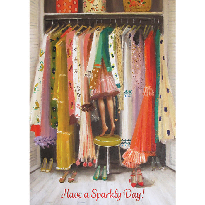 A painterly illustration of a closet packed with colorful vintage dresses, with a young girl's legs and pink skirt visible as she stands on tip-toes on a stool and plunges herself between the garments. The message "Have a Sparkly Day!" is printed in red script across the bottom of the card.