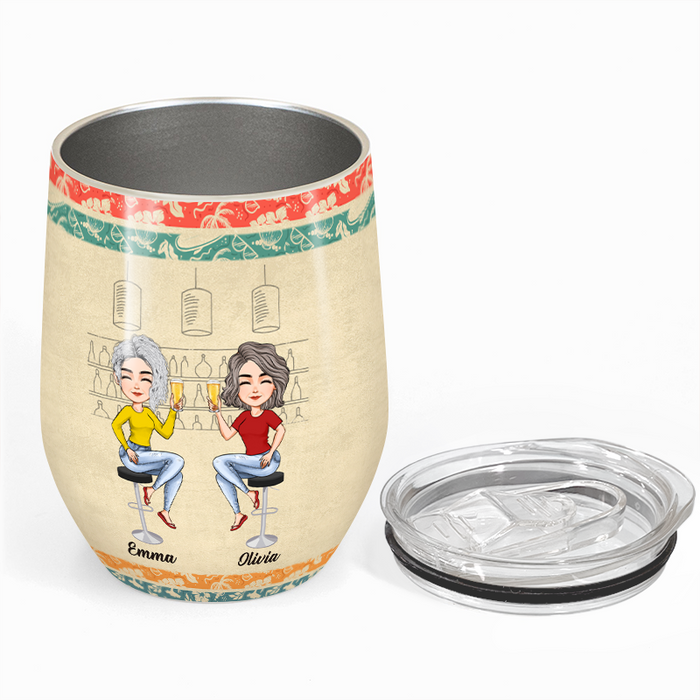 Are We Drunk - Personality Customized Wine Tumbler - Gift For Bestie Friend