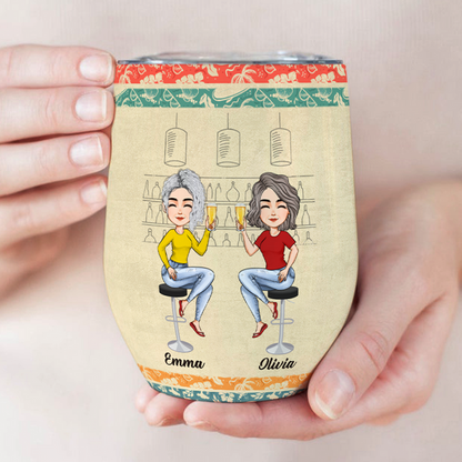 Are We Drunk - Personality Customized Wine Tumbler - Gift For Bestie Friend