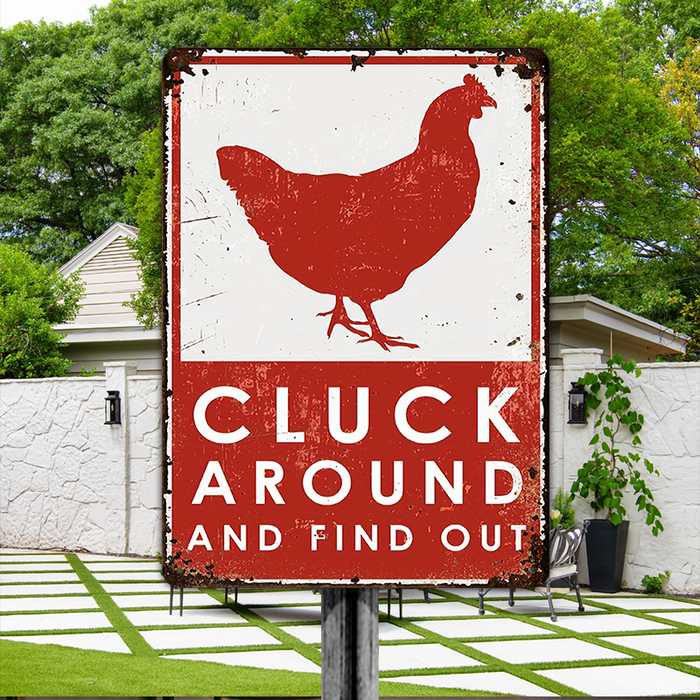Cluck Around And Find Out Warning Sign Chicken Farm Outdoors Fence Wall Decor