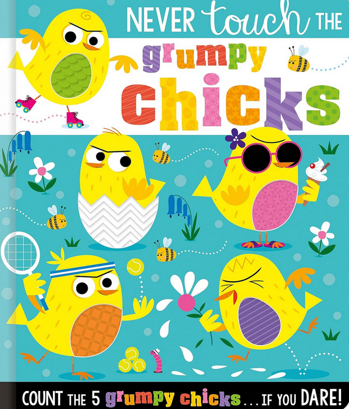 NEVER TOUCH THE GRUMPY CHICKS BOOK