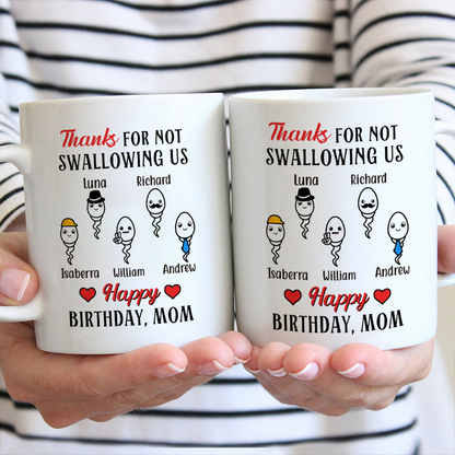 Thanks For Not Swallowing Us Funny Gift For Mother Personalized Custom Ceramic Mug