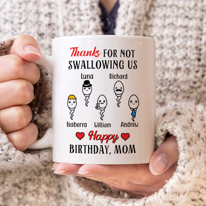 Thanks For Not Swallowing Us Funny Gift For Mother Personalized Custom Ceramic Mug