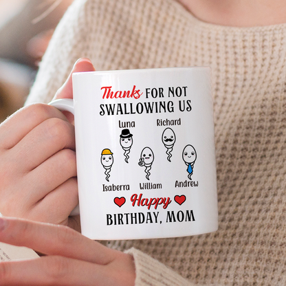 Thanks For Not Swallowing Us Funny Gift For Mother Personalized Custom Ceramic Mug