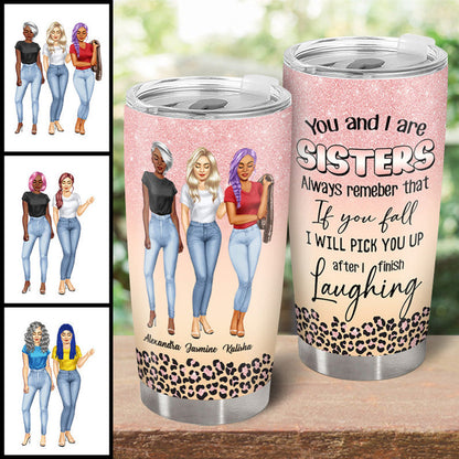 You And I Are Sisters Gift For Besties Personalized Custom Tumbler