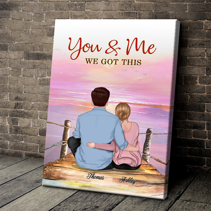 You And Me We Got This - Personality Customized Canvas - Gift For Couple