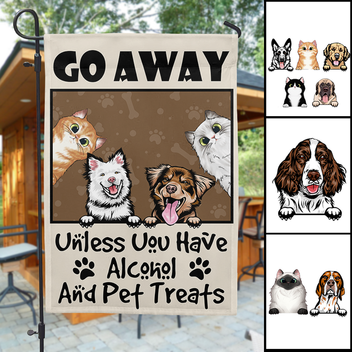 You Have Alcohol And Pet Treats - Personality Customized Flag - Gift For Pet Lover Dog Cat Lover